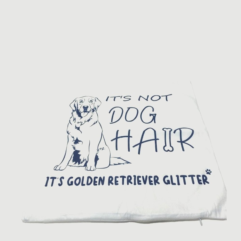 Dog Lover Decorative Pillow Case It's Not Dog Hair It's Golden Retriever Glitter